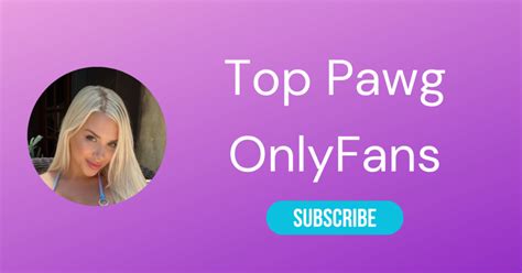 Best Pawg Onlyfans Accounts